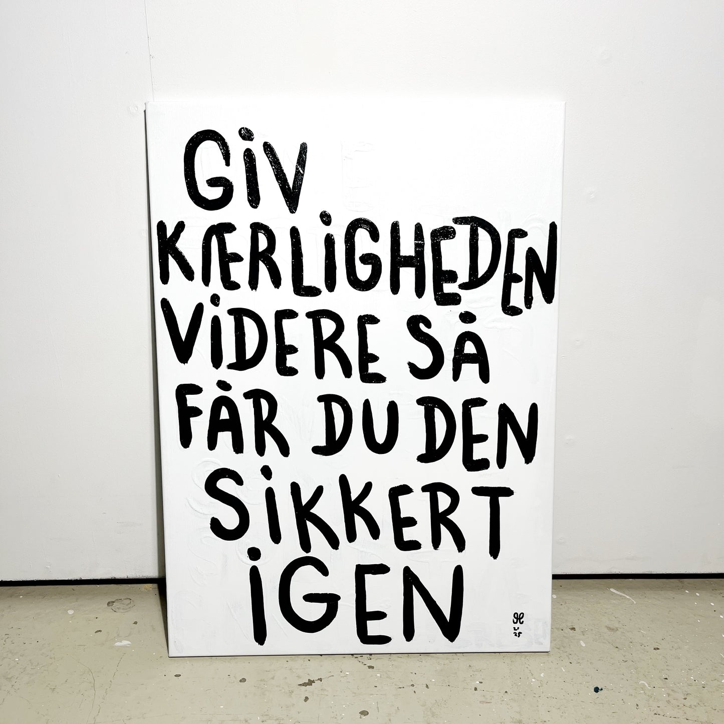 Giv kærligheden videre så får du den sikkert igen - 70x50 cm